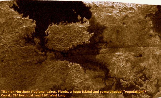Titanian Sea and Islands in it
Caption NASA:"This radar image, obtained by Cassini's radar instrument during a near-polar flyby on Feb. 22, 2007, shows a big island smack in the middle of one of the larger lakes imaged on Saturn's moon Titan. This image offers further evidence that the largest lakes are at the highest latitudes. 
The island is about 90 Km (approx. 62 miles) by 150 Km (approx. 93 miles) across, about the size of Kodiak Island in Alaska or the Big Island of Hawaii. 
The island may actually be a peninsula connected by a bridge to a larger stretch of land. As you go farther down the image, several very small lakes begin to appear, which may be controlled by local topography. 

This image was taken in synthetic aperture mode at 700 mt (2300 feet) resolution. North is toward the left. The image is centered at about 79° North Lat. and 310° West Long".
Parole chiave: Saturn's Moons - Titan