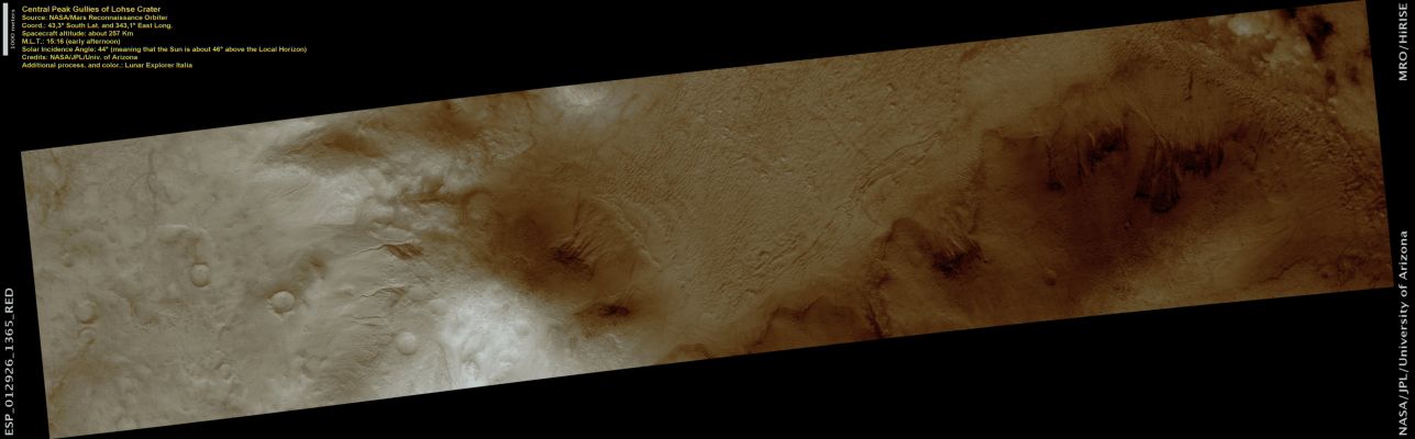 Lohse Crater (Natural Colors; credits: Lunar Explorer Italia)
This image is of the Eastern half of the Central Peak of Lohse Crater located in the Southern Hemisphere.
The crater itself is highly degraded and is roughly 80 miles in diameter. Of specific interest are the pristine looking Gullies that appear to have sourced from layers below the top of this uplifted region.
Smaller Gullies appear to emanate in all directions from the uplifted region, but of special interest is the larger Gully located on the northern most slope of the Central Peak. This Gully has a larger alcove and a better developed debris apron than surrounding Gullies. This implies that either this gully formed over a longer time period or that more fluid was involved in its formation.

Gullies are present on many slopes on Mars, especially between the latitudes of 30 and 70° in both Hemispheres. Gullies are formed by fluids and have three distinct parts to them: an eroded “alcove” at the top, a sometimes sinuous “channel” section, and finally a large “debris apron” where the material eroded by the Gully is deposited.
Parole chiave: Mars from orbit - Craters - Lohse Crater