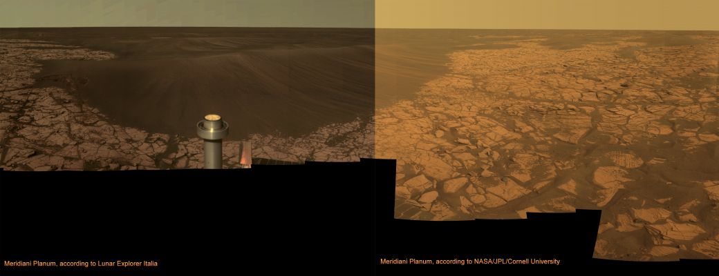Color Comparison - Sol 1716 - 1719
Una - speriamo eloquente - comparazione fra lo "stile" di colorizzazione NASA rispetto a quello Lunar Explorer.
Sinceramente, oramai non è più (o, forse, non è mai stata) una questione di "più bello/più brutto"; quello che si può evincere con inequivocabile chiarezza dalle elaborazioni NASA è che una "patina" di color giallo è sovraimposta a tutte le loro "colorizzazioni". Una "patina" opaca, la quale esalta ancora di più l'evidente sovrasaturazione a cui sono stati sottoposti tutti i frames Marziani, sia Spirit, sia Opportunity.
Come sapete bene, Lunar Explorer Italia - per quanto attiene le colorizzazioni - si è evoluta nel tempo: e questo è un fatto, riteniamo, normale e meritorio. 
E la NASA? Si, anche la NASA si è evoluta (guardate le prime elaborazioni in approximate true colors di Meridiani Planum - sono nella Sez. "Mars in Colors" - per rendervene conto). Ma lo ha fatto, a nostro umile parere, involvendosi e stabilendo una Linea Insuperabile per il processing (una "linea" tanto ovvia, quanto discutibile): Marte, dice la NASA, è opaco, piuttosto luminoso e con Dominante giallognola.

Tutte le loro elaborazioni, da almeno tre anni a questa parte, risentono di questo gruppo di premesse le quali - e qui viene il "bello" - sono più volte state smentite/modificate sostanzialmente dalla NASA stessa (la quale ha detto che Marte è piuttosto buio, che la visibilità al suolo è tersa e che la dominante cromatica è arancio/rossastra).

Insomma, chi ci capisce qualcosa nei ragionamenti NASA non è solo bravo: è un Fenomeno! Noi, comunque, andiamo avanti per la nostra strada...

Caption NASA:"This 360-degree panorama shows the vista from the location where NASA's Mars Exploration Rover Opportunity spent five weeks in November and December 2008 while the Sun was nearly directly in between Mars and Earth, limiting communications. 
Opportunity is approaching the 5th Earth-year anniversary of its landing on Mars, continuing a surface mission that was initially scheduled to last 3 months. The Rover landed on Jan. 24, 2004 (Pacific Standard Time; Jan. 25, 2004 Universal Time). When it reached the location from which its PanCam captured this view, it had driven a total of 13.616 meters (8,46 miles) since its landing. 

The view combines 276 different exposures taken with Opportunity's PanCam — 92 pointings, with three filters at each pointing. The component images were taken during the period from the Rover's 1716th Martian Day, or Sol, to the mission's Sol 1719 (Nov. 21 to 24, 2008). 

Opportunity has driven 1,83 Km (1,14 miles) since it exited Victoria Crater on Sol 1634 (Aug. 28, 2008). It skirted the West Rim of Victoria and, at the point from which this panorama was taken, had reached a position about a kilometer (six-tenths of a mile) South-West of the South Rim of the Crater. 
North is in the center of the panorama. Rover tracks are visible from the drive to the location from which the Pancam captured this view. For scale, the distance between the parallel wheel tracks is about one meter (3 feet). 

Opportunity is on a 12-Km (7-miles) trek toward Endeavour Crater: a crater more than 20 times the size of Victoria Crater, which Opportunity studied for about two years. 
On the way toward Endeavour the rover is pausing to examine selected loose rocks on the Surface. At the location from which this panorama was taken, the rover used the spectrometers on its Robotic Arm to examine a cobble informally called "Santorini", a dark rock about 8 cm (3") long, which the inspection indicates is probably a meteorite. The rock is too close to the Rover to be visible in this panorama. 
The lighter-toned patches of ground in this view are sulfate-rich bedrock. Darker patches are dark, windblown sand. The metal post in the foreground is the top of Opportunity's Low-Gain Antenna. 

Opportunity began driving again on Sol 1748 (Dec. 23, 2008). 

This is an approximate true-color, red-green-blue composite panorama generated from images taken through the Pancam's 750-nanometer, 530-nanometer and 430-nanometer filters. This "natural color" view is the Rover Team's best estimate of what the scene would look like if we were there and able to see it with our own eyes".

Nota Lunexit: la roccia battezzata "Santorini" (ivi non visibile) è quella su cui noi stessi ci siamo soffermati per qualche elaborazione e commento e che, come la NASA stessa ora conferma, potrebbe essere il frammento di un bolide (andate a vedere, se volete, il frame "Interesting Rock-fragment - Sol 1748 (True Colors; credits: Dr G. Barca).

Che dire? Siamo contenti, perchè ci eravamo arrivati anche noi (che non siamo Scienziati e che i mezzi della NASA ce li possiamo solo sognare...)!
Parole chiave: Martian Horizon - Meridiani Planum