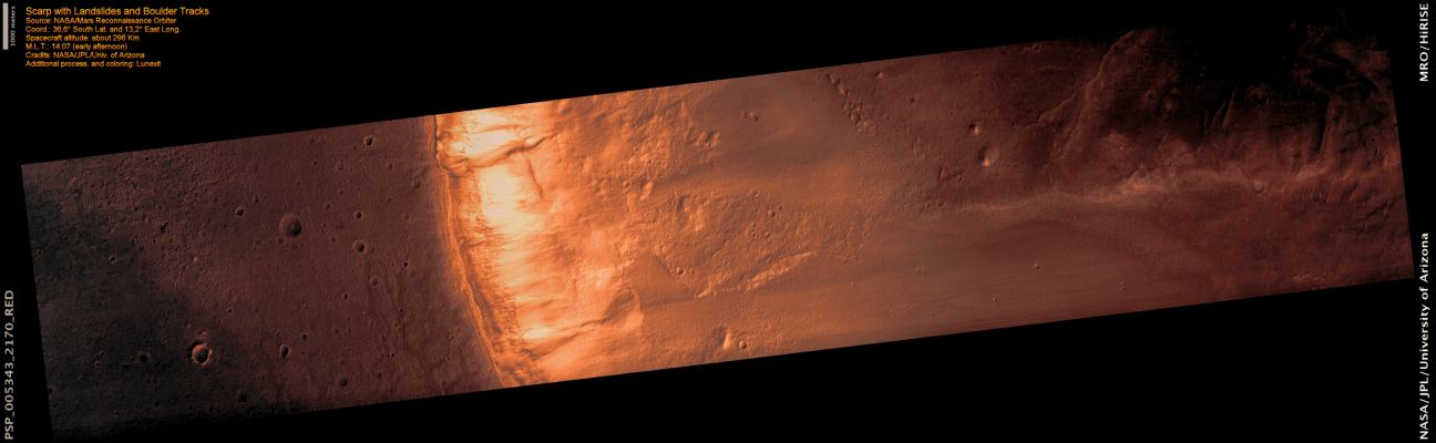 Scarp with Landslides and Boulder Tracks (context frame; natural colors - elab. Lunexit)
This observation shows an equatorial scarp (cliff) with possible landslides and boulder tracks. 
The cliff has several distinct layers visible near its top. There is a smoother, possibly fine-grained layer on top, underlain by a relatively bright and a dark layer. It is possible that the entire cliff face consists of layers but that erosion has not exposed others yet. 
There are two main landslide scars, locations where a landslide has carved into the slope. Both of the scars have boulder tracks, several of which have boulders at their ends as they progress down the slope or reach the end of the slope.
Parole chiave: Mars from orbit - Scarp and various Surface Features