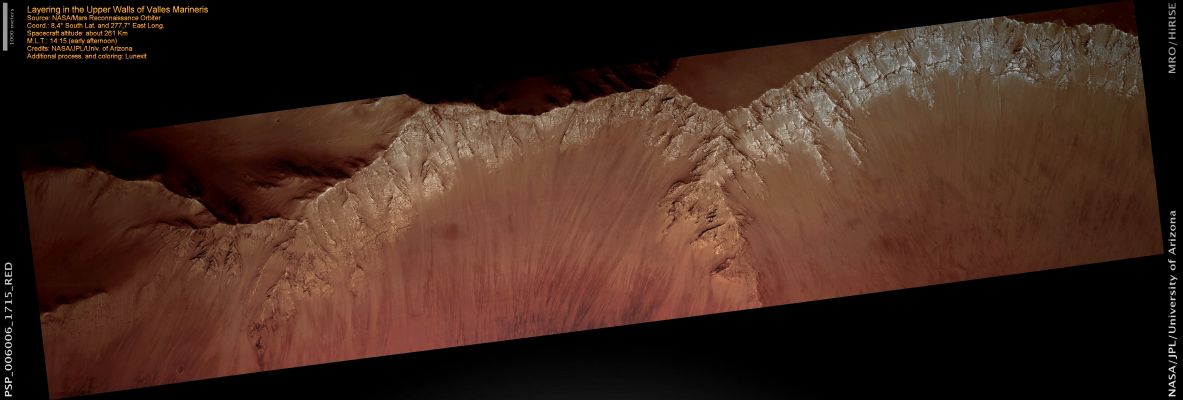 Layering in the Upper Walls of Valles Marineris (Enhanced and Saturated Natural Colors; credits for the additional process. and color.: Dr Paolo C. Fienga - Lunexit Team)
This observation shows parts of the upper walls of Valles Marineris with layered rocks. These layers extend down to a smooth-appearing slope, that is likely material shed from the upper parts of the chasm walls; down-slope stripes are visible, indicating that material has fallen or slid downhill in a process termed Mass Wasting (nota Lunexit: anche noto come Gravity Wasting). 

The layers, exposed in most rock outcrops in this image, are most likely lava flows from flood lavas that once erupted across the region. These layers are located in the upper walls of most of Valles Marineris and are sometimes exposed at depths well below the surrounding plateau, recording extensive volcanism in the history of the region. Similar, thick successions of lava flows are found at some sites on Earth (for example, the Columbia River flood basalts in the North-West of the U.S.).

Mass Wasting: is a geologic term that encompasses the rapid downhill movement of rocks and fine particles due to the force of gravity. One of the most common and generic types of mass wasting features on Earth are landslides, but there are many others such as rock falls, debris flows, soil creep, and debris avalanches. Landslides or any other mass wasting feature, require some type of triggering mechanism to induce the movement of particles under gravity. Some of these mechanisms include volume expansion of fractures (i.e. cracks) in rocks by freeze/thaw processes, increase in soil pore pressure (i.e. water content), undermining or removal of less-resistant material below a stronger material layer, and strong vibrational forces produced from above (e.g., meteorite impact) or below ground (e.g., volcanic eruption, earthquake). On Mars, two of the most common Mass Wasting features are landslides and dust avalanches (also referred to as Slope Streaks). Some of the most spectacular landslides in the Solar System are found in the Valles Marineris Canyon System on Mars and exhibit many of the classic characteristics of landslides on Earth. These characteristics include a semi-circular main scarp in the source region, a hummocky (i.e. irregular) or blocky surface in the upper portion of the deposit, surface ridges parallel to landslide flow direction in the middle portion of the deposit, and a lobate outer margin that has some significant thickness (e.g., tens to hundreds of meters). Dust avalanches are common on dune faces, crater interior walls, mesa slopes, and canyon scarps. The streaks are thought to occur when dust and/or other small particles on a sloped surface begins to move due to sublimation of a thin layer of water frost or by the oversteepening of slopes in localized dusty air fall deposits. 
Parole chiave: Mars from orbit - Valles Marineris Region